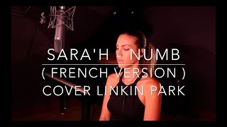 NUMB ( FRENCH VERSION ) LINKIN PARK ( SARA&#39;H COVER )
