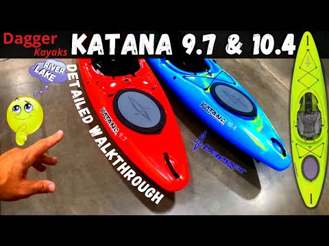 Dagger Kayaks Katana 9.7 and 10.4 "Detailed Walkthrough"