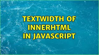 textwidth of innerHTML in javascript