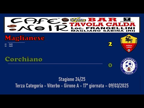 Maglianese - Corchiano 2-0 (09/03/2025) - partita completa