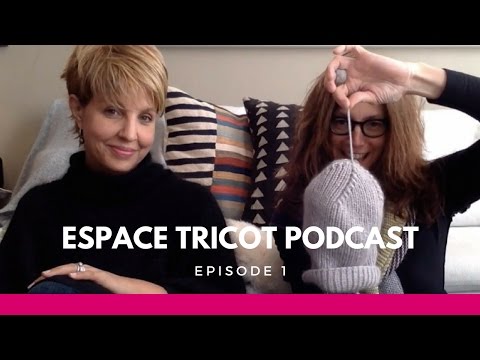 Espace Tricot Podcast - Episode 1