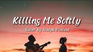 Killing Me Softly | (Roberta Flack, 1973) Cover by Joseph Vincent
