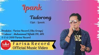 Download lagu Ipank - Tadorong  [ ]  Pop Minang Galau mp3