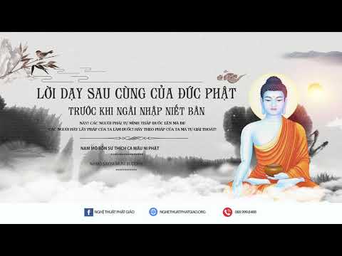 Lời Dạy Sau Cùng Của Đức Phật Trước Khi Ngài Nhập Niết Bàn / Audio