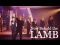 Now Behold The Lamb - Sign Language Drama