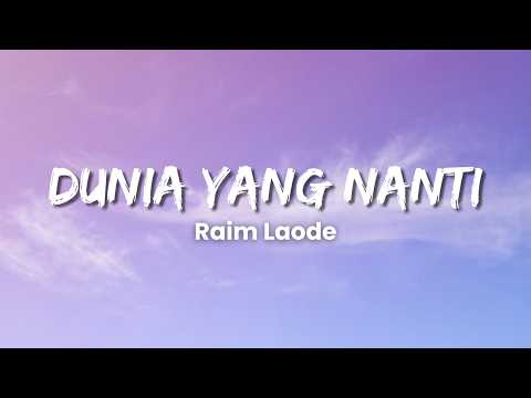 Raim Laode - Dunia Yang Nanti (Lyric Video)