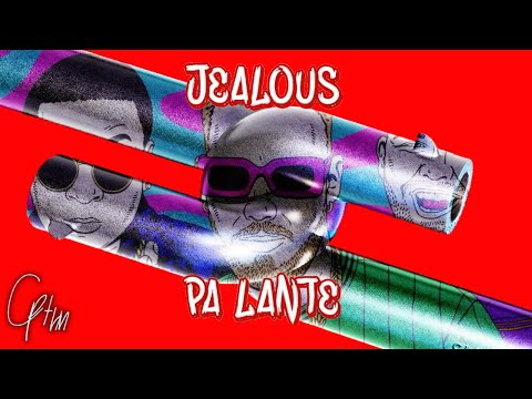 Jealous X Pa Lante (Mashup) Mochakk, Hugel, Ryan Arnold, El Chuape by Cptnn