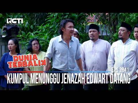 Kumpul Menunggu Jenazah Edwart Datang - Dunia Terbalik