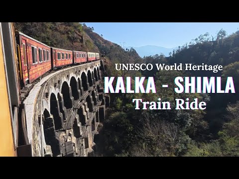 Kalka - Shimla UNESCO World Heritage Train Ride