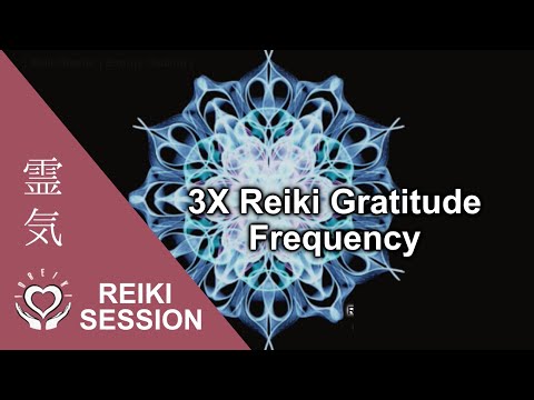Reiki for Vibrational Synchronicity with Gratitude Frequency | 3X Energy Healing