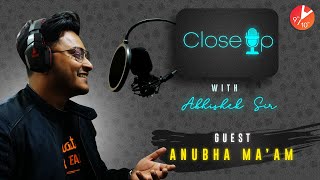 Close-Up with Abhishek Sir: Episode 3  Guest: Anub