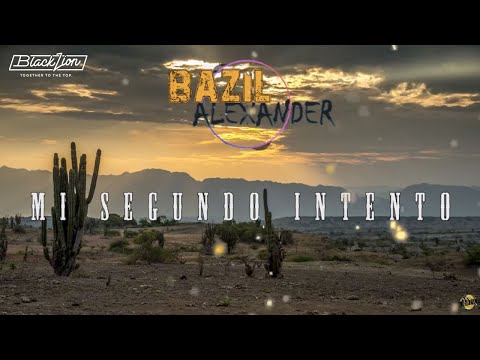 @BazilAlexander - Mi Segundo Intento (Video Lyric)