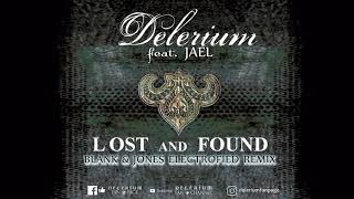 Delerium ft.  Jael - Lost And Found (Blank &amp; Jones Electrofied Remix)
