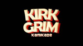 Kirk Grim - Kamikaze (With lyrics)