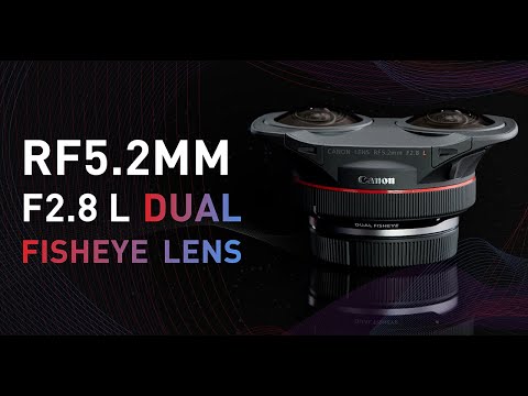 Canon RF 5.2mm f/2.8L Dual Fisheye 3D VR Lens