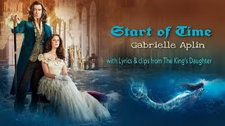 Start of Time with Lyrics by Gabrielle Aplin/ The King&#39;s Daughter