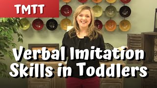 Steps to Building Verbal Imitation Skills in Toddlers EXCERPT