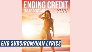 Yuri - Ending credit (To be continued) + [English subs/Romanization/Hangul]