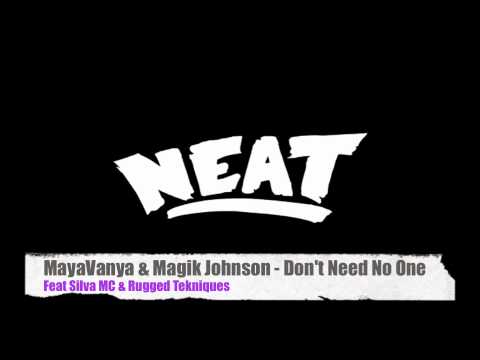 MayaVanya & Magik Johnson - Dont Need No One (Original)