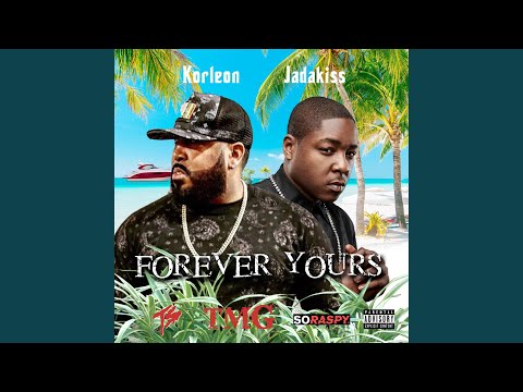 Forever Yours (feat. Jadakiss)