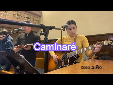Caminaré • Coro Muñoz • Letra y Acordes