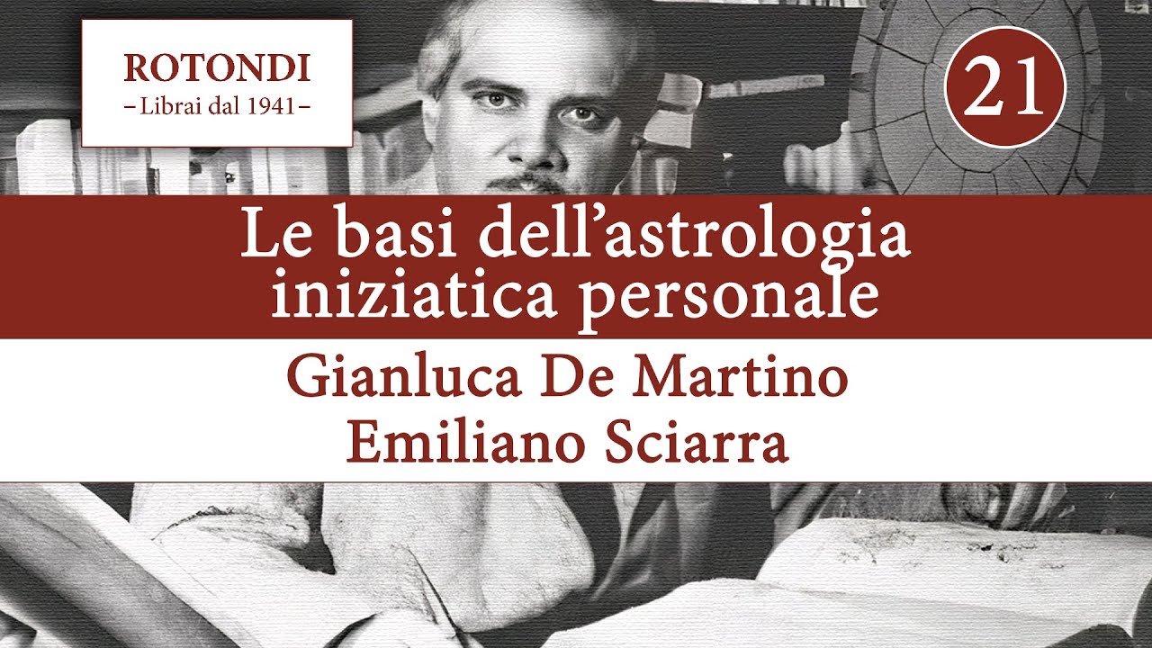 Le basi dell’Astrologia iniziatica personale – Ventunesimo Quaderno di Archeosofia