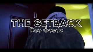 Dee Goodz // The Getback feat. Curtis Fields Produced by @ChaseNCashe (Official Music Video)