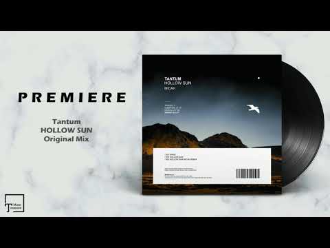 PREMIERE: Tantum - Hollow Sun (Original Mix) [MANGO ALLEY]