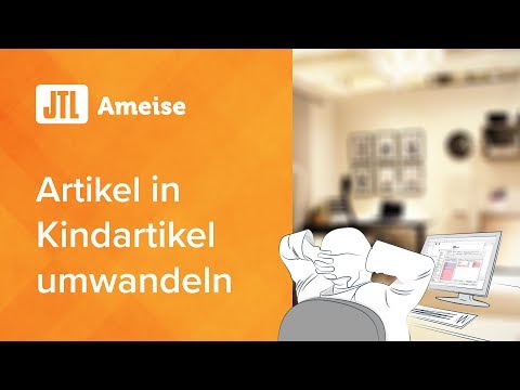JTL-Ameise - Bestehende Artikel in Var.Kombi-Kindartikel umwandeln