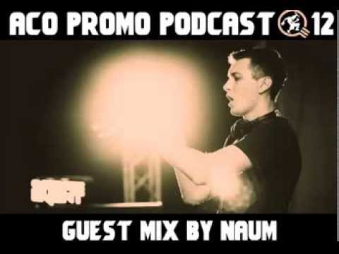 ACO Promo Podcast #12   guest mix by Naum