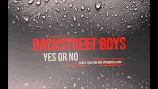 Backstreet Boys   Yes or No  New Single    2013