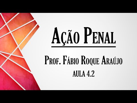Ação Penal - Aula 4.2 | Curso de Direito Processual Penal