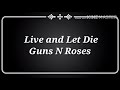 Guns N' Roses - Live and Let Die - Lyrics