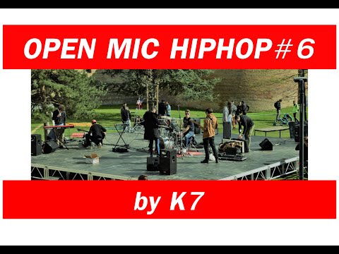 OPEN MIC HIPHOP by K7 #6 - Mai 2019