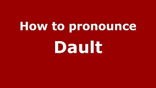 How to pronounce Dault
