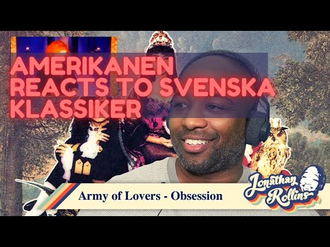 Amerikanen Reacts To Svenska Klassiker: Army of Lovers - Obsession
