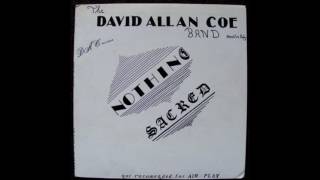 David Allan Coe - Nothing Sacred