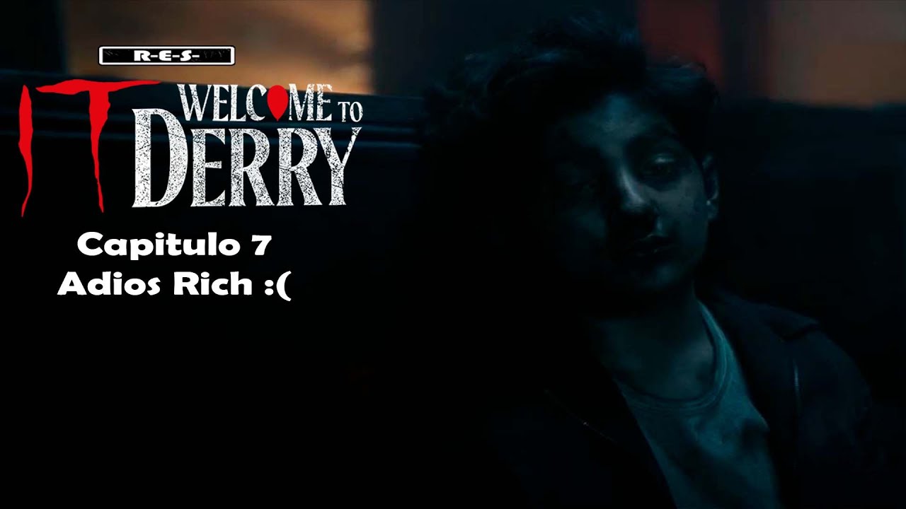 IT: Bienvenidos a Derry Capitulo 7  | Resumen