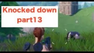 Knocked down part13 Fortnite Gameplays Highlights