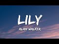 Alan Walker, K-391 & Emelie Hollow - Lily (Lyrics)