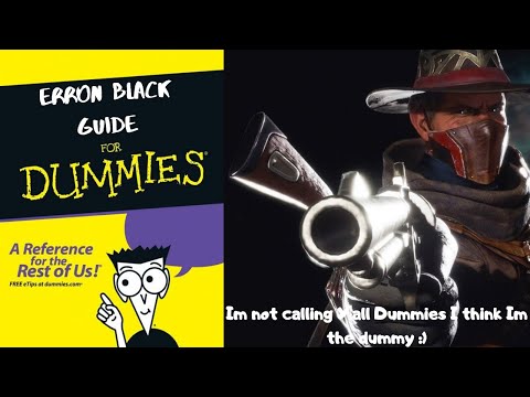 Erron Black Guide For Dummmies :)