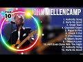 John Mellencamp Greatest Hits Best Songs Of 80s 90s Old Music Hits Collection