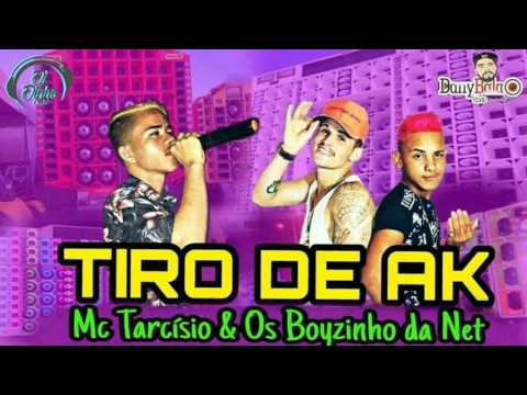 OS BOYZINHO DA NET & MC TARCÍSIO - TIRO DE AK