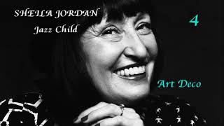 SHEILA JORDAN with THE STEVE KUHN TRIO - «Art Deco» (JAZZ CHILD #4)