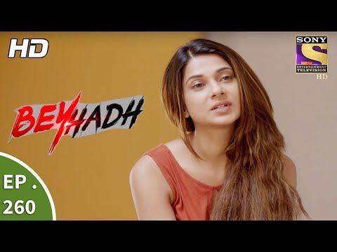 Beyhadh - बेहद - Ep 260 - 10th October, 2017