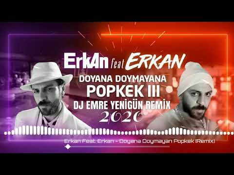 Dj Emre Yenigün & Erkan feat. Erkan - Doyana Doymayana Popkek [Remix 2020]