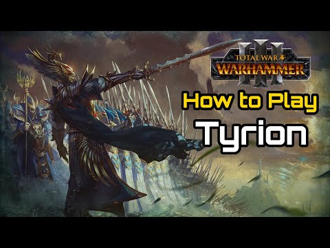 How to Play: Tyrion High Elves Campaign Guide  - Total War: Warhammer 3 Immortal Empires