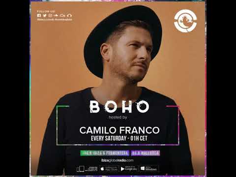 BoHo hosted by Camilo Franco on Ibiza Global Radio #06 - [18.01.19]