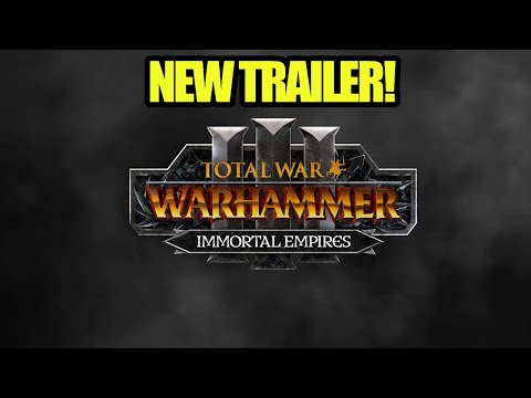 TRAILER - IMMORTAL EMPIRES - Total War Warhammer 3