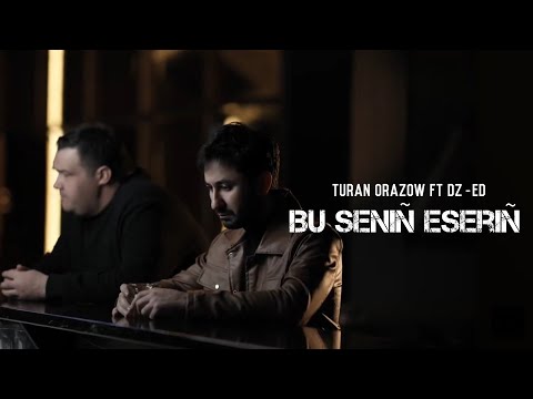 Turan Orazow ft DZ-ED - Bu seniñ eseriñ ( Official Video )